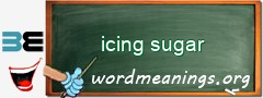 WordMeaning blackboard for icing sugar